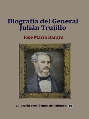 cover image of Biografía del General Julián Trujillo